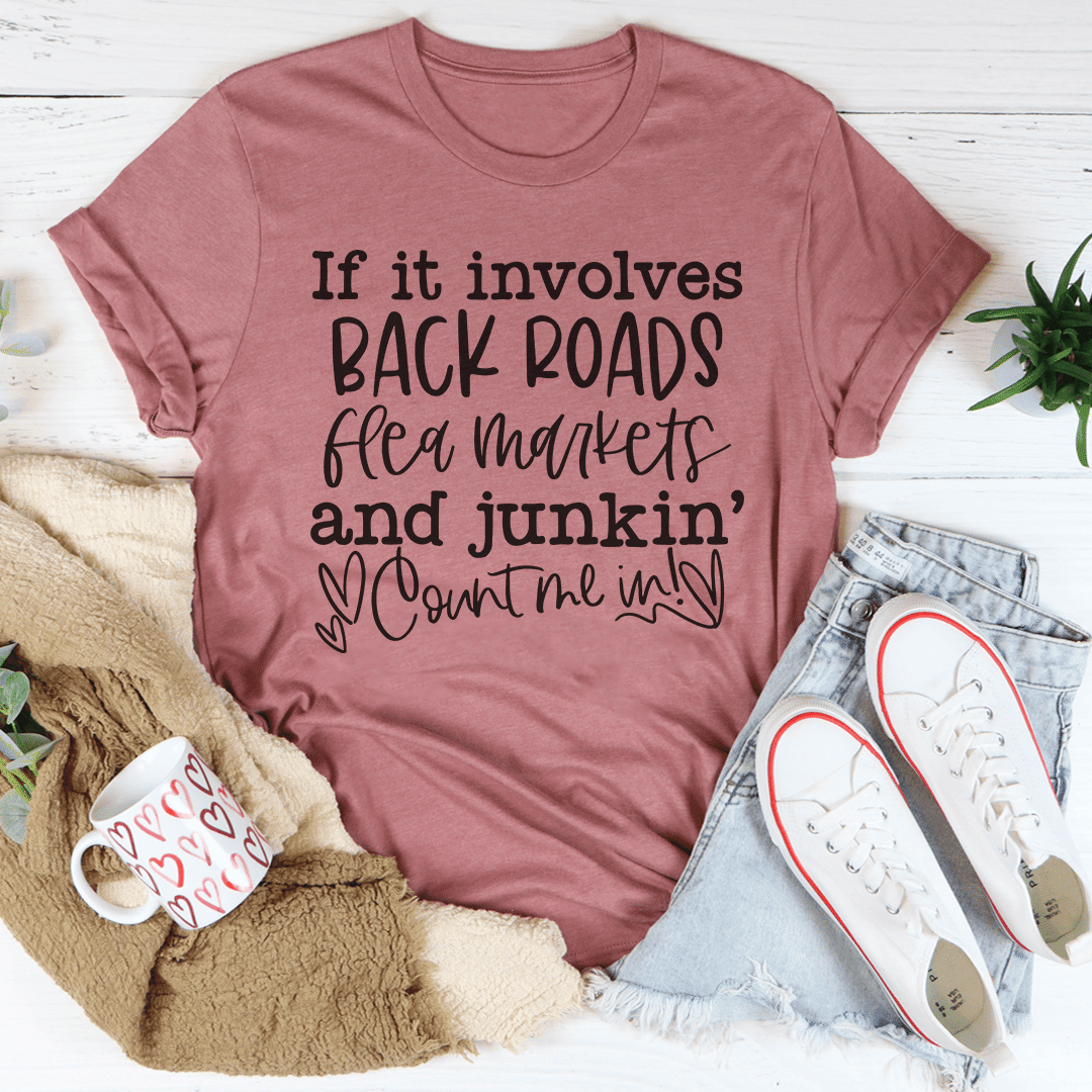 If It Involves Back Roads T-Shirt