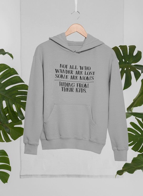 Not All Who Wander Are Lost Mom Hoodie