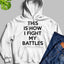 This Is How I Fight My Battles Hoodie