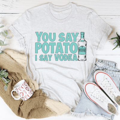 You Say Potato T-Shirt