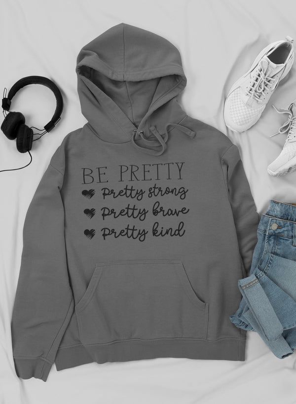 Be Pretty Hoodie