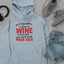 If You Keep A Glass Of Wine Hoodie