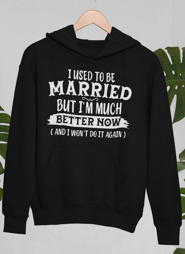 I Used To Be Married Hoodie