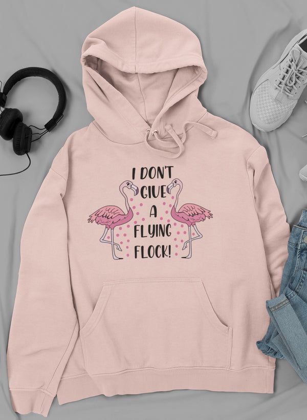 I Don't Give A Flying Flock Hoodie