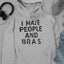 I Hate People And Bras Hoodie