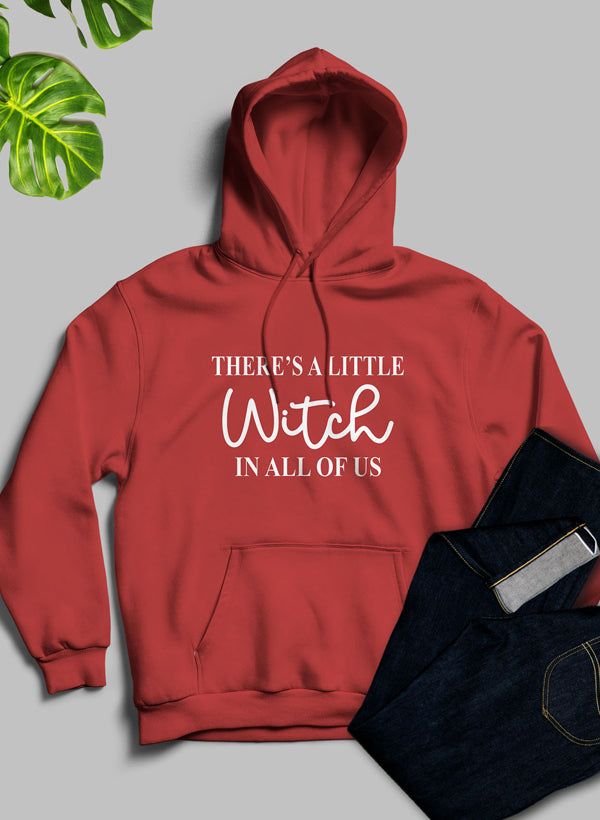 There's A Little Witch In All Of Us Hoodie