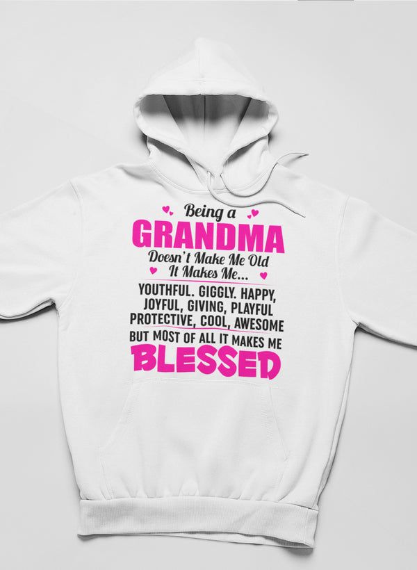 Being A Grandma Doesn't Make Me Old Hoodie