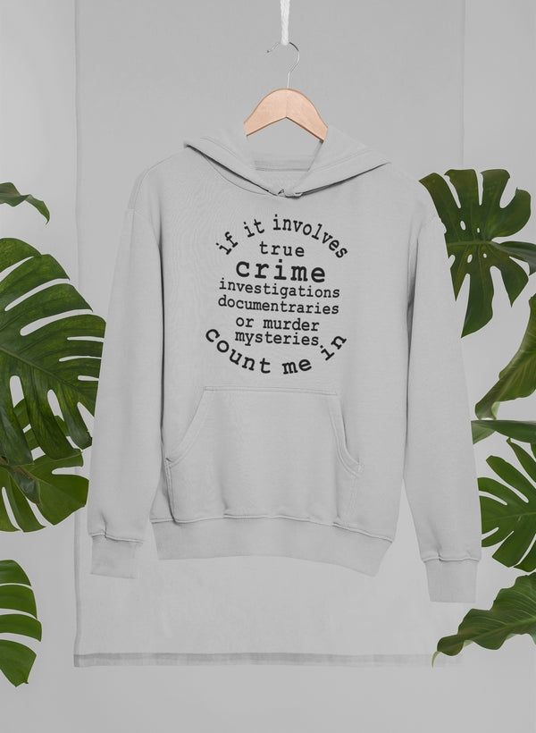 If It Involves True Crime Hoodie