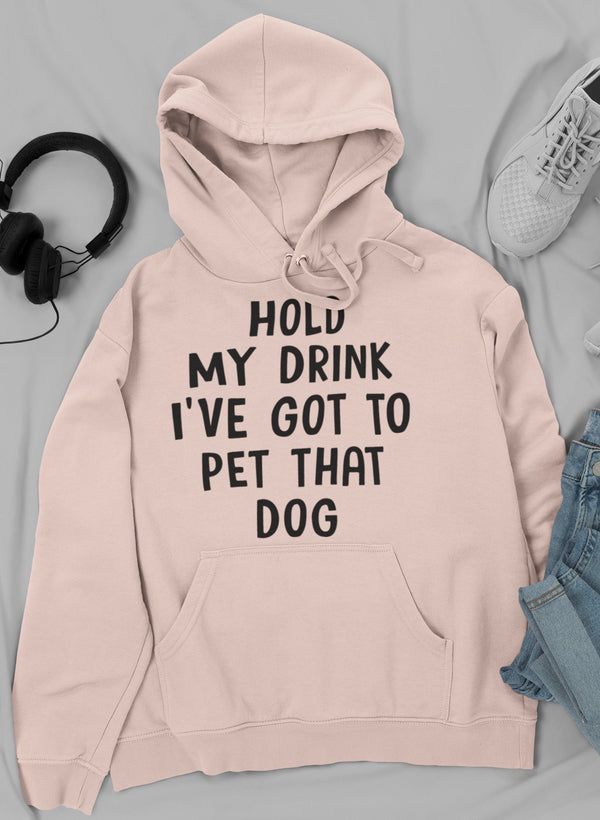 Hold My Drink Hoodie