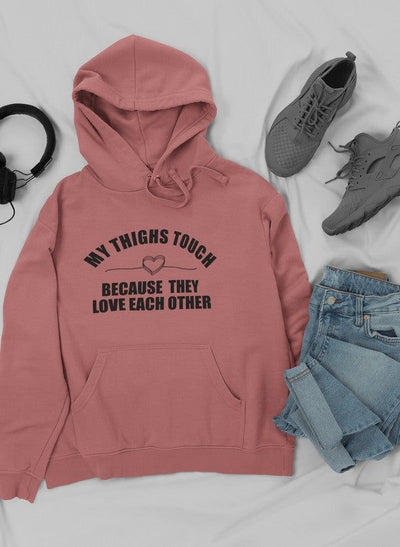 My Thighs Touch Hoodie