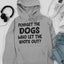 Forget The Dogs Hoodie