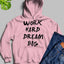 Work Hard Dream Big Hoodie