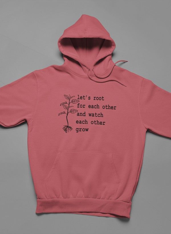 Let's Root For Each Other Hoodie