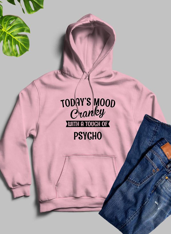 Todays Good Mood With A Touch Hoodie