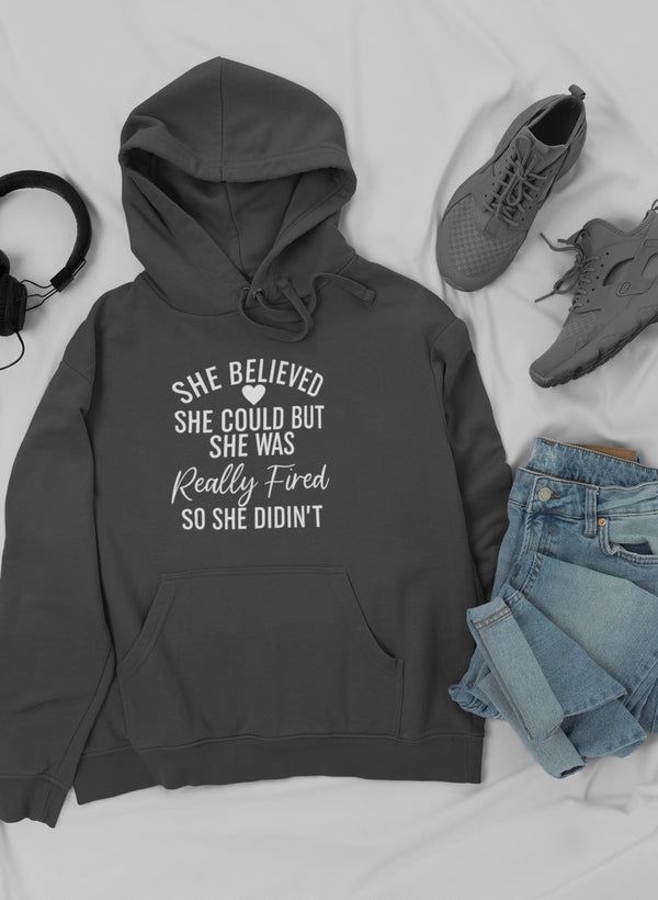 She Believed She Could Hoodie