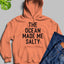 The Ocean Made Me Salty Hoodie