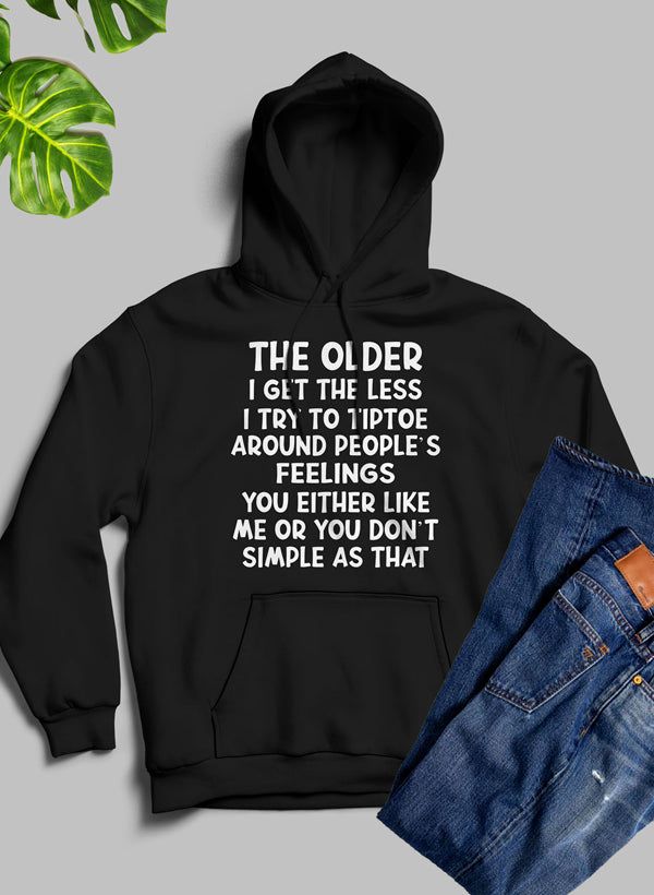 The Older I Get Hoodie