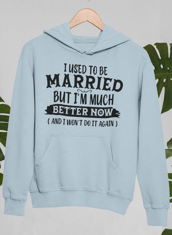 I Used To Be Married Hoodie