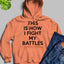 This Is How I Fight My Battles Hoodie