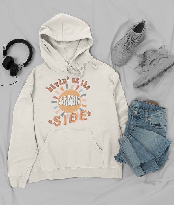 Livin' On The Bright Side Hoodie