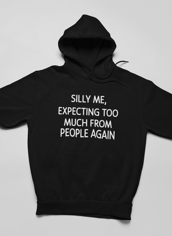 Silly Me  Hoodie