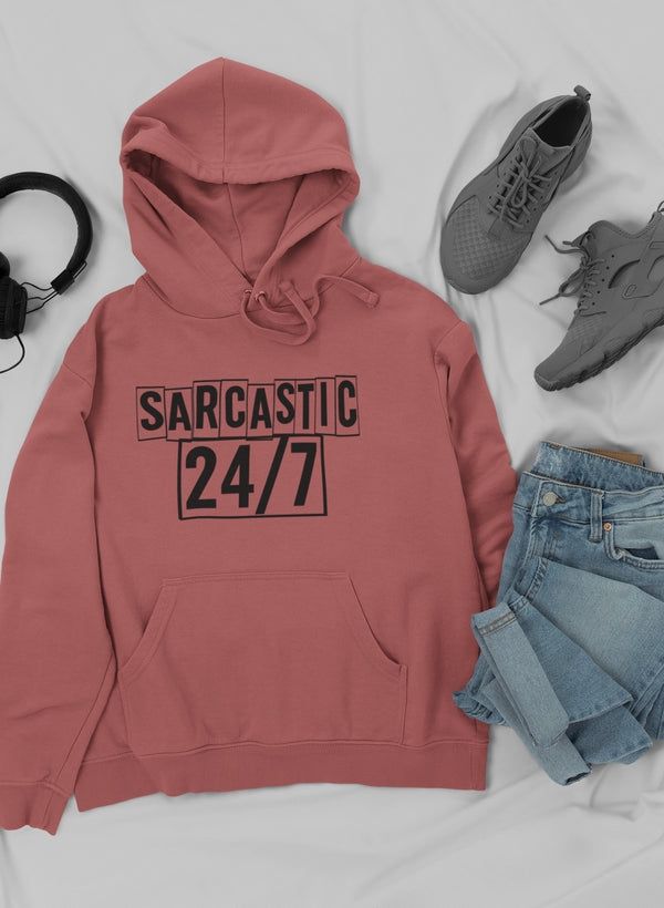 Sarcastic 24/7 Hoodie