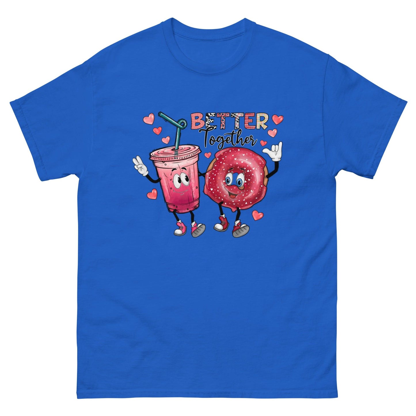 Better be together Valentine T-shirt