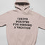 Tested 100% Positive Hoodie