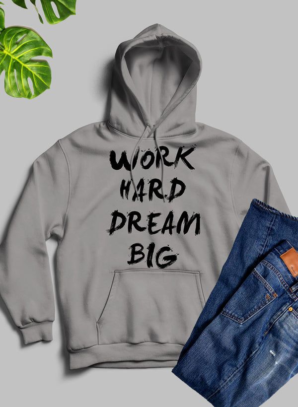 Work Hard Dream Big Hoodie