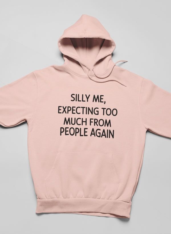 Silly Me  Hoodie