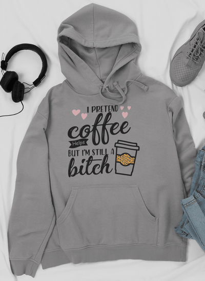 I Pretend Coffee Helps Hoodie