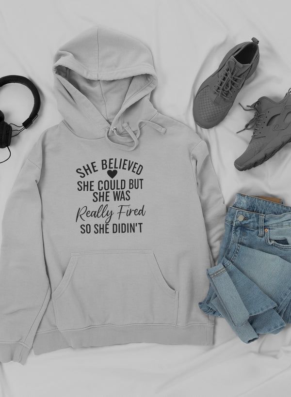 She Believed She Could Hoodie