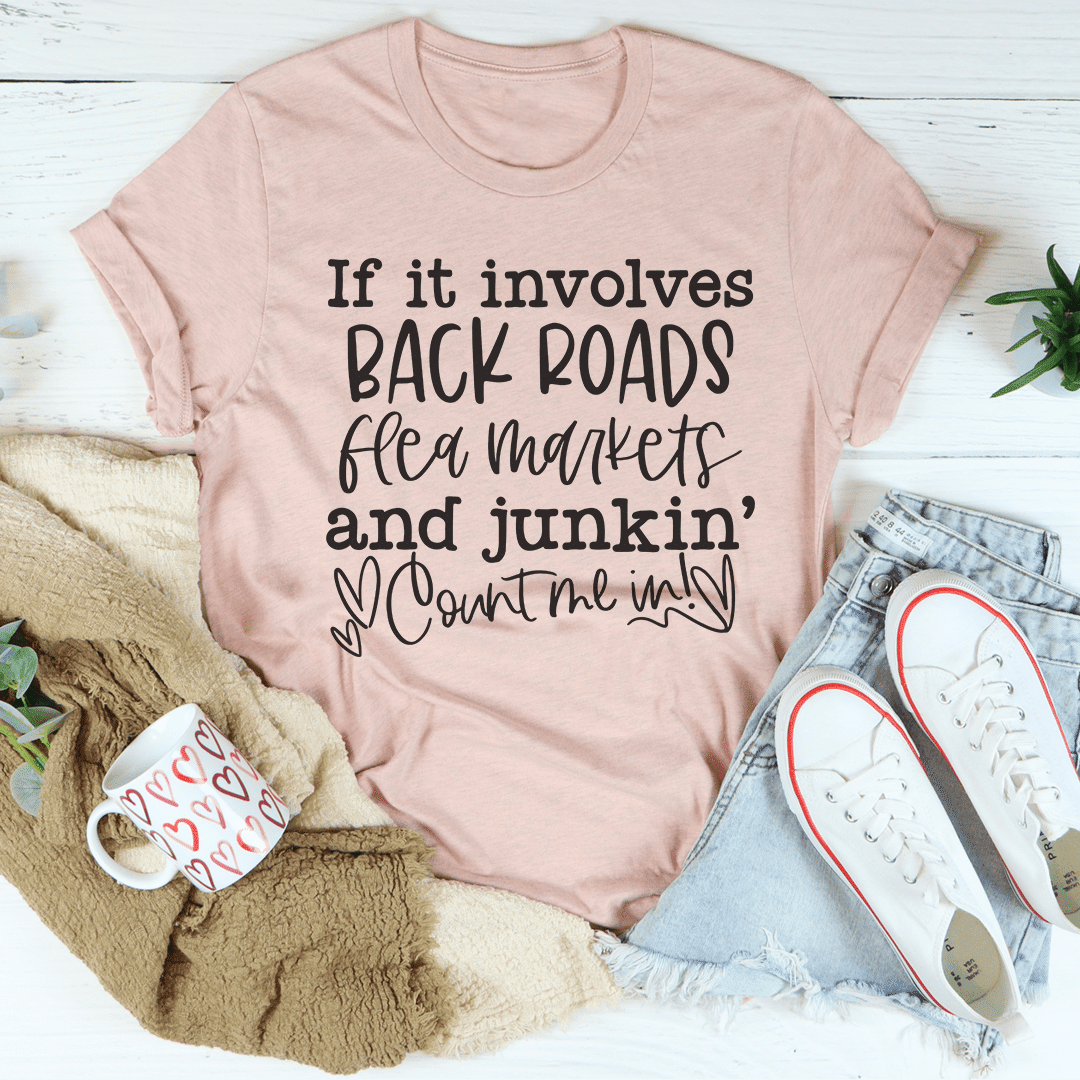 If It Involves Back Roads T-Shirt