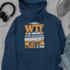 I Have A WTF Moment Hoodie