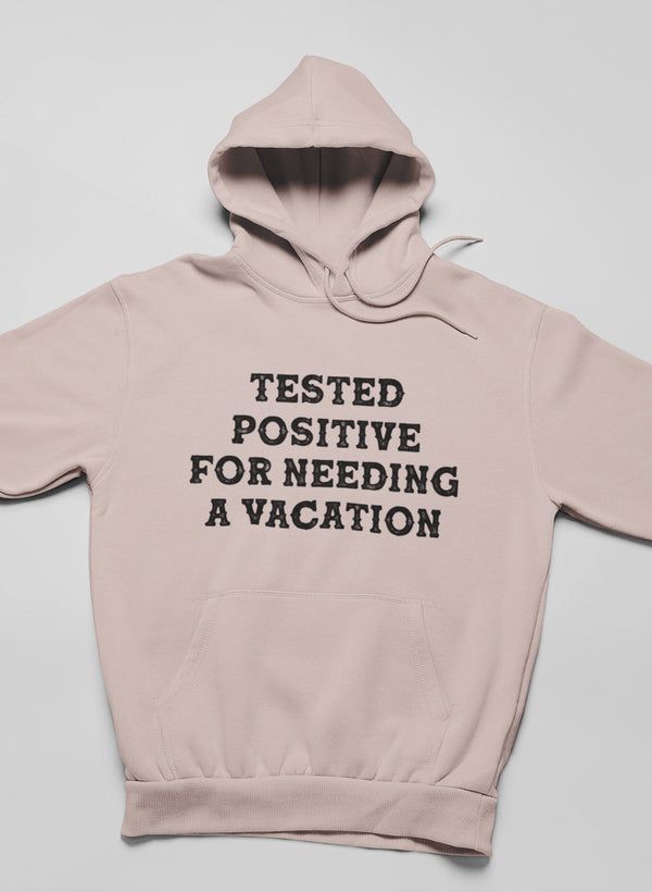 Tested 100% Positive Hoodie