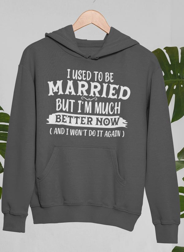 I Used To Be Married Hoodie