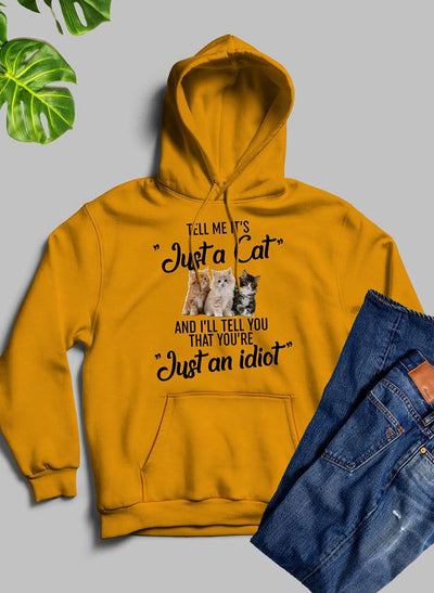 Tell Me Its Just A Cat Hoodie