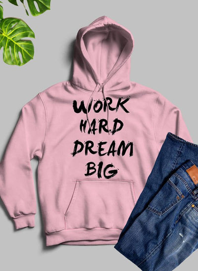 Work Hard Dream Big Hoodie