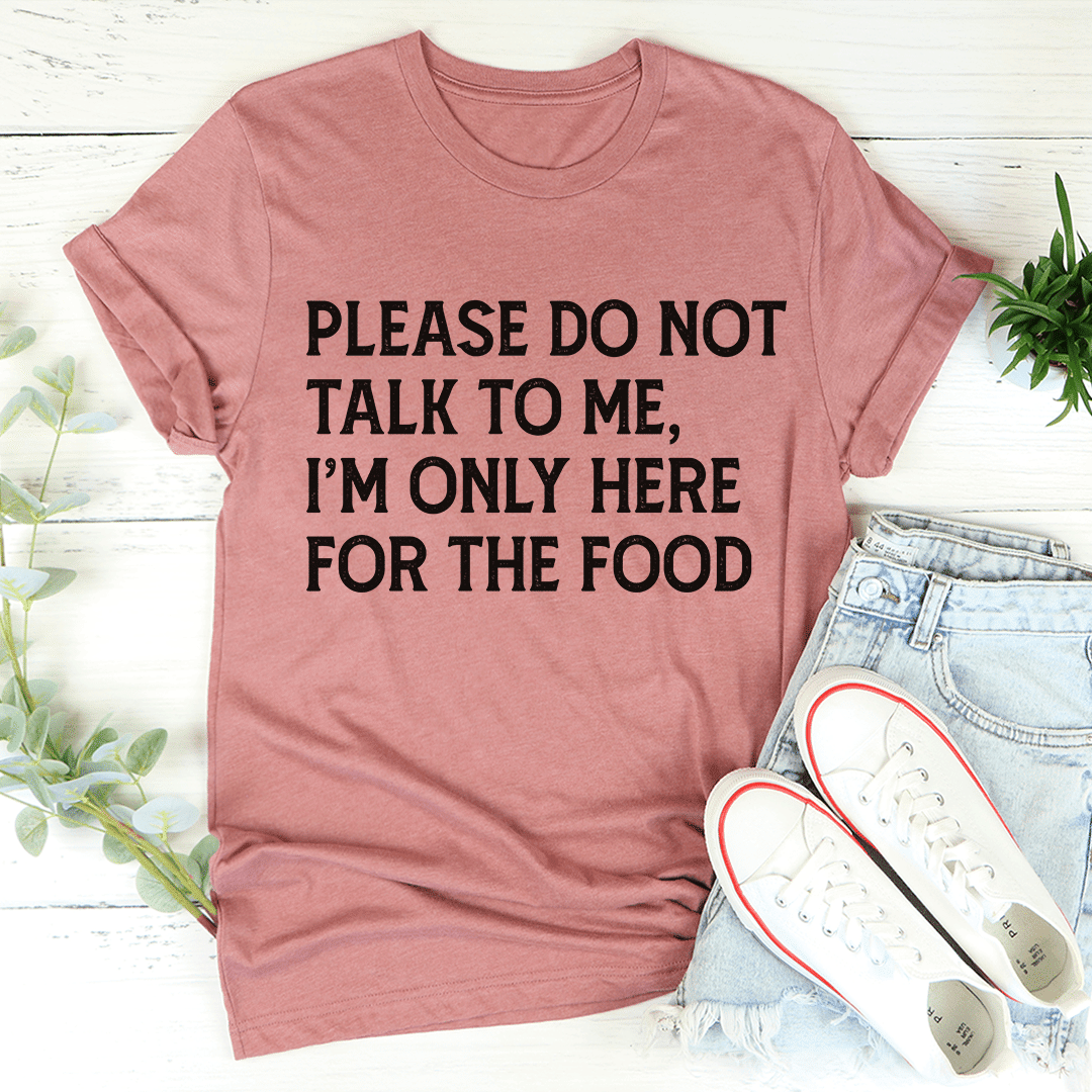 Please Do Not Talk To Me T-Shirt