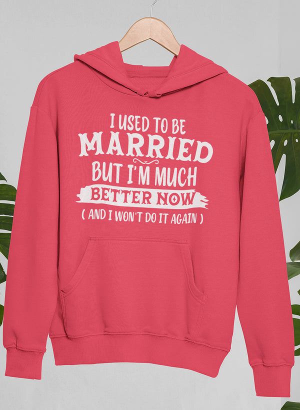 I Used To Be Married Hoodie