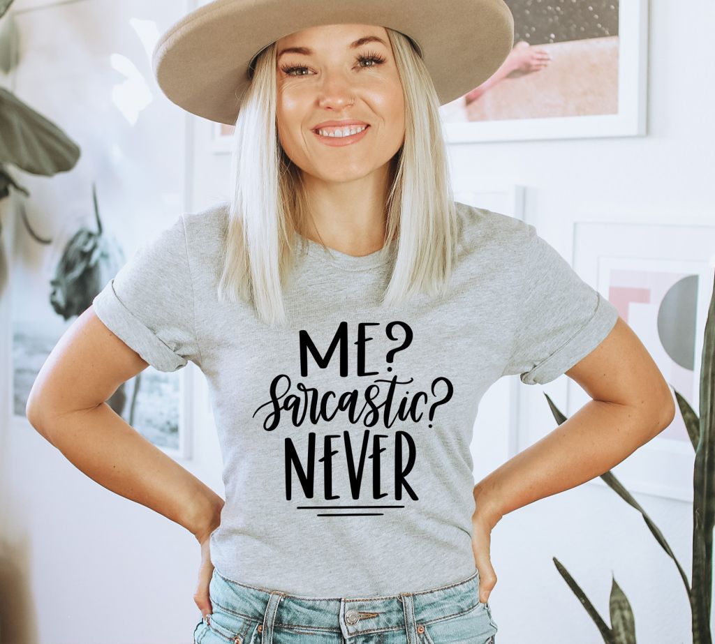 Me Sarcastic Never T-shirt