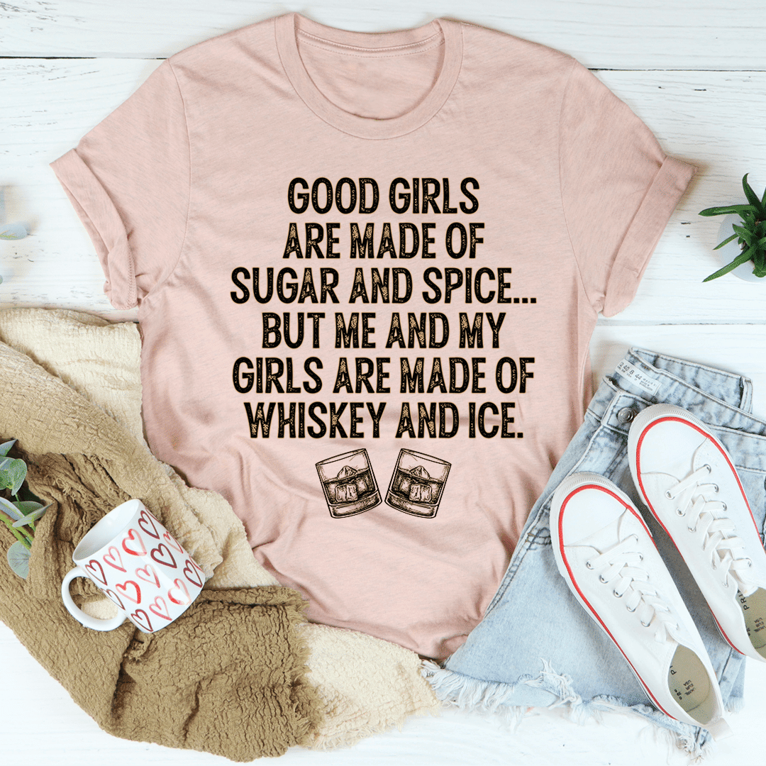 Good Girls Are Made Of Sugar & Spice T-Shirt