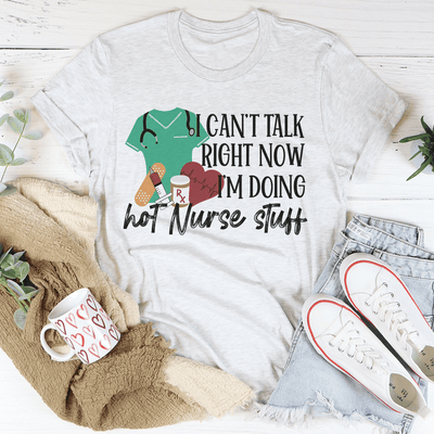 I Can't Talk Right Now T-Shirt