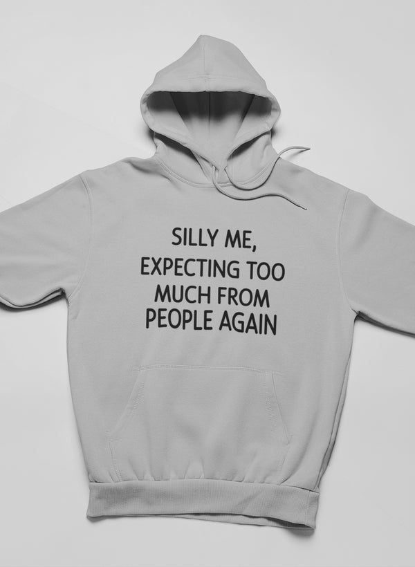 Silly Me  Hoodie