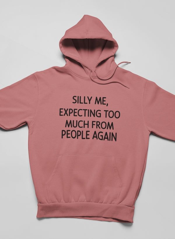 Silly Me  Hoodie